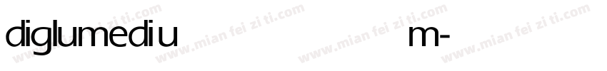 diglu medium字体转换